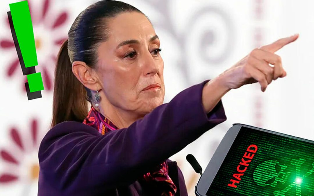 Confirma la presidenta Sheinbaum Hackeo de su teléfono, tras el envío de los 29 narcos a EU