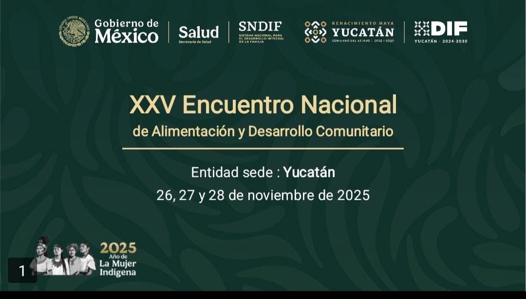 Yucatán será sede del XXV Encuentro Nacional de Alimentación y Desarrollo Comunitario 2025 
