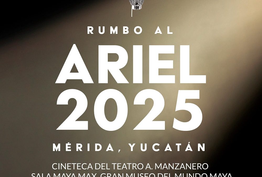 Muestra “Rumbo al Ariel 2025” trae lo mejor del cine mexicano a Yucatán