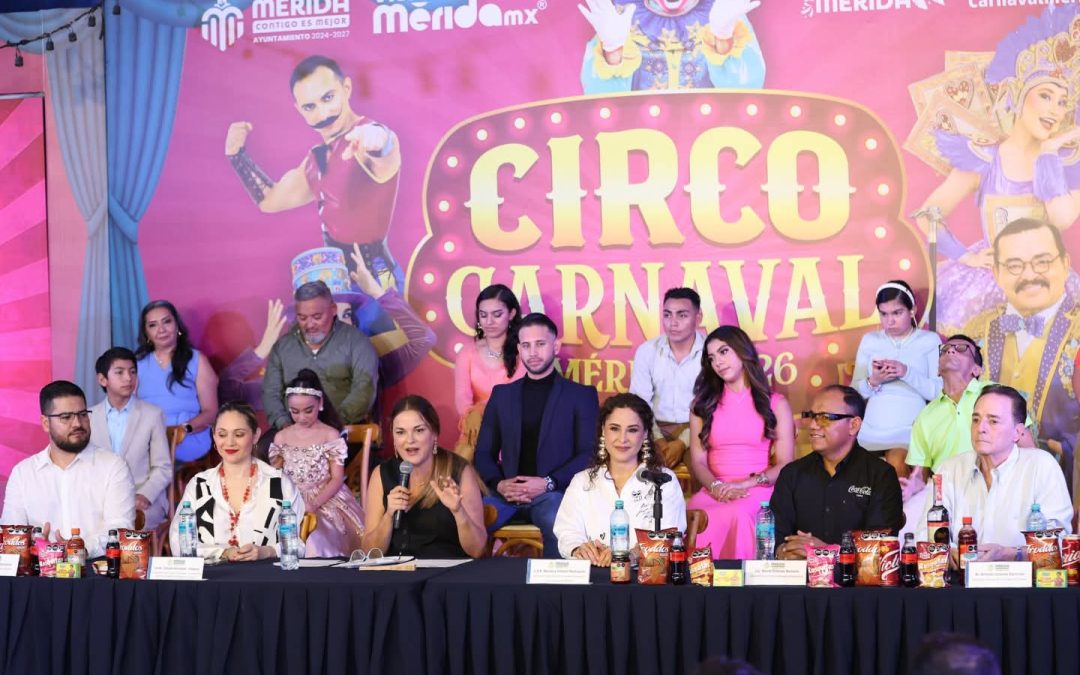 Circo Carnaval Mérida 2026 presenta cartelera artística y musical que hará vibrar a la ciudad