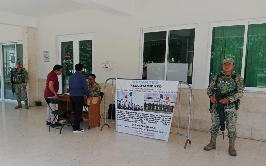 La Sedena inicia fase de reclutamiento en Tizimín