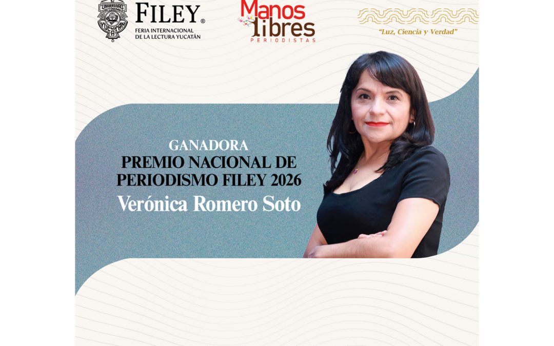 Eligen a Verónica Romero ganadora del Premio Nacional de Periodismo Filey 2026